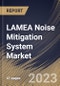 LAMEA Noise Mitigation System Market Size, Share & Industry Trends Analysis Report by Product Type, Application, Country and Growth Forecast, 2022-2028 - Product Thumbnail Image