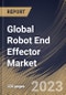 Global Robot End Effector Market Size, Share & Industry Trends Analysis Report by Type, Vertical, Robot Type, Application, Regional Outlook and Forecast, 2022-2028 - Product Thumbnail Image