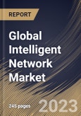 Global Intelligent Network Market Size, Share & Industry Trends Analysis Report by Enterprise Size, Application, End User, Regional Outlook and Forecast, 2022-2028- Product Image