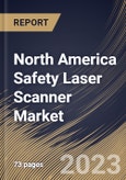 North America Safety Laser Scanner Market Size, Share & Industry Trends Analysis Report by End Use, Type, Country and Growth Forecast, 2022-2028- Product Image