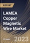LAMEA Copper Magnetic Wire Market Size, Share & Industry Trends Analysis Report by Industry, Type, Country and Growth Forecast, 2022-2028 - Product Thumbnail Image