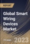 Global Smart Wiring Devices Market Size, Share & Industry Trends Analysis Report by Product Type, Application, Regional Outlook and Forecast, 2022-2028 - Product Image