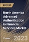 North America Advanced Authentication in Financial Services Market Size, Share & Industry Trends Analysis Report by Type, Enterprise Size, Authentication Method, Country and Growth Forecast, 2022-2028 - Product Thumbnail Image
