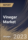 Vinegar Market Size, Share & Industry Trends Analysis Report by Distribution Channel, Application, Source, Product, Regional Outlook and Forecast, 2022-2028- Product Image