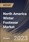 North America Winter Footwear Market Size, Share & Industry Trends Analysis Report by Type, Distribution Channel, End User, Country and Growth Forecast, 2022-2028 - Product Thumbnail Image
