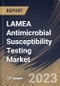LAMEA Antimicrobial Susceptibility Testing Market Size, Share & Industry Trends Analysis Report by Application, Method, Type, End User, Product, Country and Growth Forecast, 2022-2028 - Product Thumbnail Image