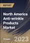 North America Anti-wrinkle Products Market Size, Share & Industry Trends Analysis Report by Type, Active Ingredients, Distribution Channel, Country and Growth Forecast, 2022-2028 - Product Thumbnail Image