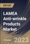 LAMEA Anti-wrinkle Products Market Size, Share & Industry Trends Analysis Report by Type, Active Ingredients, Distribution Channel, Country and Growth Forecast, 2022-2028 - Product Thumbnail Image