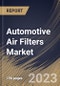 Automotive Air Filters Market Size, Share & Industry Trends Analysis Report by End User, Product, Application, Regional Outlook and Forecast, 2022-2028 - Product Thumbnail Image