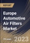 Europe Automotive Air Filters Market Size, Share & Industry Trends Analysis Report by End User, Product, Application, Country and Growth Forecast, 2022-2028 - Product Thumbnail Image