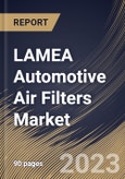 LAMEA Automotive Air Filters Market Size, Share & Industry Trends Analysis Report by End User, Product, Application, Country and Growth Forecast, 2022-2028- Product Image