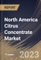 North America Citrus Concentrate Market Size, Share & Industry Trends Analysis Report by Nature, Source, Form, Sales Channel, End-use, Country and Growth Forecast, 2022-2028 - Product Thumbnail Image