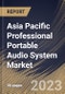 Asia Pacific Professional Portable Audio System Market Size, Share & Industry Trends Analysis Report by Distribution Channel, Application, Equipment, Usage, Country and Growth Forecast, 2022-2028 - Product Thumbnail Image