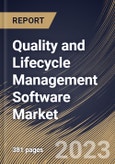 Quality and Lifecycle Management Software Market Size, Share & Industry Trends Analysis Report by Component, Enterprise Size, Deployment Type, Vertical, Regional Outlook and Forecast, 2022-2028- Product Image