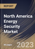 North America Energy Security Market Size, Share & Industry Trends Analysis Report by Component, Technology, Power Plant, Country and Growth Forecast, 2022-2028- Product Image
