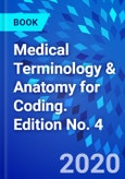 Medical Terminology & Anatomy for Coding. Edition No. 4- Product Image