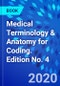 Medical Terminology & Anatomy for Coding. Edition No. 4 - Product Thumbnail Image