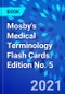 Mosby's Medical Terminology Flash Cards. Edition No. 5 - Product Thumbnail Image