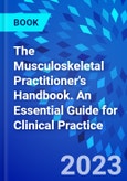 The Musculoskeletal Practitioner's Handbook. An Essential Guide for Clinical Practice- Product Image