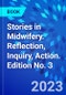Stories in Midwifery. Reflection, Inquiry, Action. Edition No. 3 - Product Image