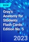 Gray's Anatomy for Students Flash Cards. Edition No. 5 - Product Thumbnail Image