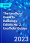The Unofficial Guide to Radiology. Edition No. 2. Unofficial Guides - Product Thumbnail Image