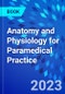 Anatomy and Physiology for Paramedical Practice - Product Thumbnail Image