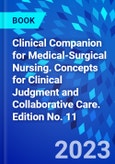 Clinical Companion for Medical-Surgical Nursing. Concepts for Clinical Judgment and Collaborative Care. Edition No. 11- Product Image