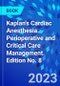 Kaplan's Cardiac Anesthesia. Perioperative and Critical Care Management. Edition No. 8 - Product Thumbnail Image