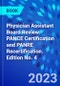 Physician Assistant Board Review. PANCE Certification and PANRE Recertification. Edition No. 4 - Product Image