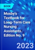 Mosby's Textbook for Long-Term Care Nursing Assistants. Edition No. 9- Product Image