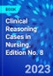 Clinical Reasoning Cases in Nursing. Edition No. 8 - Product Image