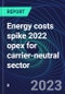 Energy costs spike 2022 opex for carrier-neutral sector - Product Thumbnail Image