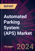 Automated Parking System (APS) Market 2024-2028- Product Image