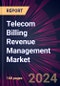Telecom Billing Revenue Management Market 2024-2028 - Product Image