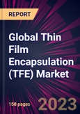 Global Thin Film Encapsulation (TFE) Market 2023-2027- Product Image