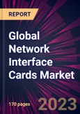 Global Network Interface Cards Market 2024-2028- Product Image