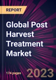Global Post Harvest Treatment Market 2024-2028- Product Image
