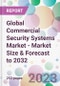 Global Commercial Security Systems Market - Market Size & Forecast to 2032 - Product Image