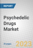 Psychedelic Drugs: Global Market Outlook- Product Image