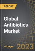 Global Antibiotics Market - Distribution by Type of Drug Class, Target Disease Indication, Type of Therapy (Monotherapies and Combination Therapies), Route of Administration and Key Geographical Regions: Industry Trends and Global Forecasts, 2023-2035- Product Image
