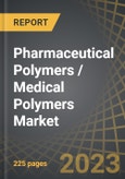 Pharmaceutical Polymers / Medical Polymers Market - Distribution by Type of Polymer (Thermoplastic Polymers, Elastomers, Thermoset Polymers and Others), Area of Application and Key Geographical Regions: Industry Trends and Global Forecasts, 2023-2035- Product Image