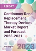 Continuous Renal Replacement Therapy Devices Market Report and Forecast 2023-2031- Product Image