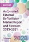 Automated External Defibrillator Market Report and Forecast 2023-2031 - Product Thumbnail Image