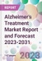 Alzheimer's Treatment Market Report and Forecast 2023-2031 - Product Thumbnail Image