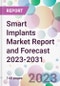 Smart Implants Market Report and Forecast 2023-2031 - Product Thumbnail Image