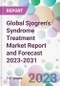 Global Sjogren's Syndrome Treatment Market Report and Forecast 2023-2031 - Product Thumbnail Image