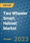 Two Wheeler Smart Helmet Market Outlook and Growth Forecast 2023-2030: Emerging Trends and Opportunities, Global Market Share Analysis, Industry Size, Segmentation, Post-COVID Insights, Driving Factors, Statistics, Companies, and Country Landscape - Product Image