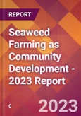 Seaweed Farming as Community Development - 2023 Report- Product Image