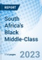 South Africa's Black Middle-Class - Product Thumbnail Image